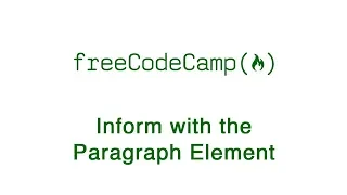 Basic HTML and HTML5 Inform with the Paragraph Element freeCodeCamp
