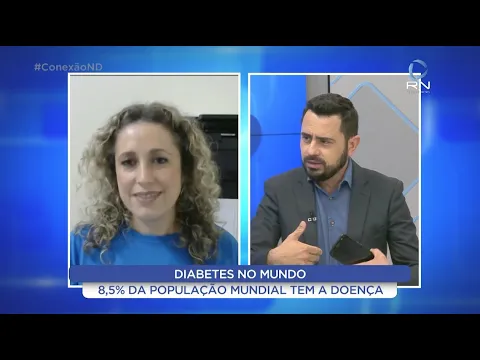 Conexão ND: Diabetes Mellitus, o que é, como detectar e tratar