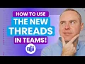 How to Use NEW Threads in Microsoft Teams for Cleaner Channel Chats