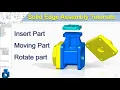 Solid Edge Assembly Tutorials Insert Parts - Moving Rotate Part