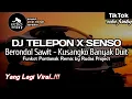 Download Lagu DJ TELEPON X SENSO X BERONDOL SAWIT - KUSANGKO BANYAK DUIT || Viral Tiktok REMIX by Rudas Project
