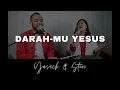 Download Lagu DARAH-MU YESUS (Yusach \u0026 Stevi) #SaatMenyembah