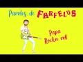Download Lagu Papa Rock'n Roll Chanson Interprétée par Paroles de Farfelus