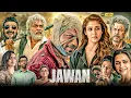Jawan Full Movie Shah Rukh Khan Vijay Sethupathi Nayanthara Deepika Padukone Breakdown Review