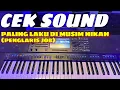 Download Lagu MUSIM NIKAH PALING LAKU MUSIK BEGINI !!! CEK SOUND PENGLARIS JOB