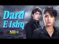Lagu Dard E Ishq - Sad Songs | दर्द भरे हिंदी गाने | Hindi Sad Love Songs | Evergreen 90s Hits | Sad Song