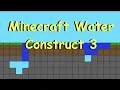 Construct 3 Minecraft 2D Water