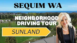 Moving to Sequim WA Sunland Community Driving Tour Golf Pool Pickleball the beach