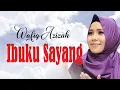 IBUKU SAYANG - Wafiq Azizah feat Lia Aprillia  I Official Music Video