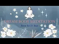 DREAM BODY MEDITATION manifest dream body in weeks