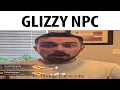 Glizzy NPC TikToker