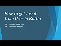 how to get input from user in kotlin Kotlin tutorial Kotlin Bootcamp for programmers