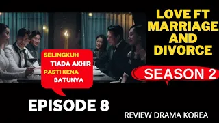 love ft marriage and divorce season 2 episode 8 review drama korea