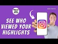 How To See Who Viewed Your Instagram Highlights