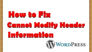 How to Fix Cannot Modify Header Information
