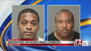 Wake County detention officers fired charged