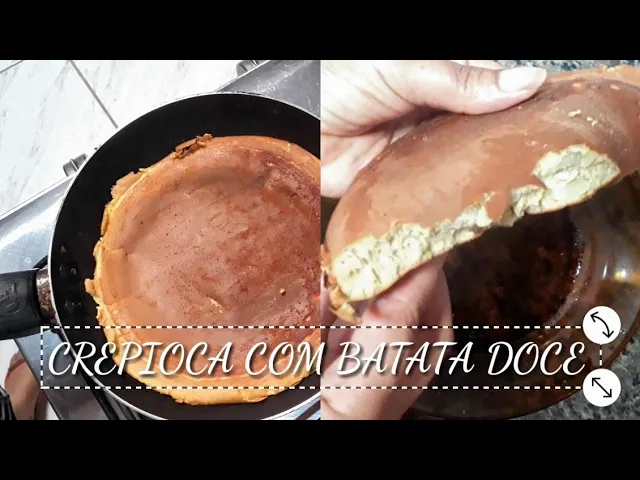 CREPIOCA COM BATATA DOCE FÁCIL E BEM NUTRITIVA