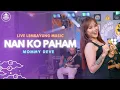 Lagu Nan Ko Paham - Mommy Deve ( Official Live Dangdut Lembayung Music ) | Nanti Pasti Kau Mengerti