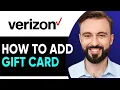 How To Add Verizon Gift Card To My Account 2026