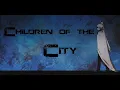 Download Lagu Library of Ruina YAN | Children of the City (Reupload)