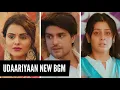 Download Lagu Udaariyaan New BGM | Ep 464
