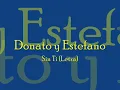 Donato y Estefano Sin Ti Con Letra