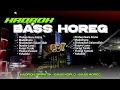 Download Lagu HADROH FULL ALBUM BASS HOREG - CEK SOUND HADROH BASS JERNIH || NGR PRODUCTIONS