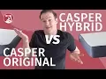 Casper Original vs Casper Hybrid - Which Mattress Will You Choose