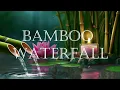 🌿 Bamboo Waterfall Music Meditation | Restorative Yoga🧘‍♀️ Relaxation, Deep Sleep & Inner Calm ✨