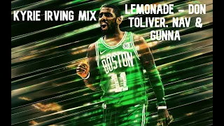 KYRIE IRVING MIX - LEMONADE