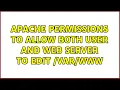 Ubuntu Apache permissions to allow both user and web server to edit 2 Solutions