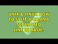 Unix Linux How to split a comma separated line in bash 4 Solutions