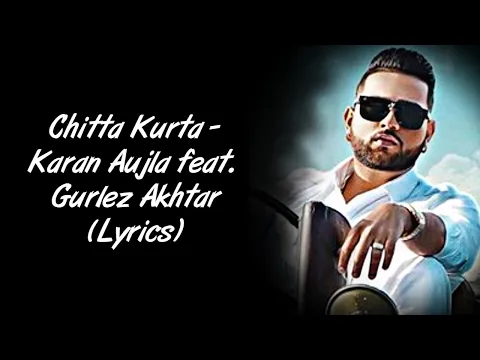 Download MP3 Chitta Kurta Full Song LYRICS - Karan Aujla feat. Gurlez Akhtar | Deep Jandu | SahilMix Lyrics