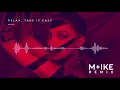 MIKA - Relax, Take It Easy (M+ike Remix)