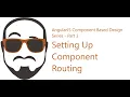 AngularJS Modular Component Design Series Part 3 - Setting Up Routing