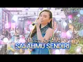 Download Lagu SALAHMU SENDIRI - JIHAN AUDY \