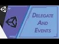 Delegates And Events - Unity Tutorial