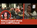 NY school board meeting descends into chaos over LGBTQIA book as big group of parents takes over