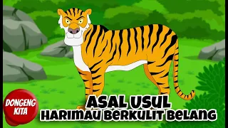Download ASAL USUL HARIMAU BERKULIT BELANG | Dongeng Kita MP3