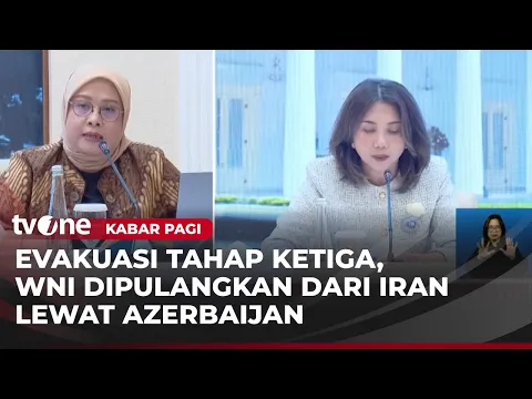 Kemenlu Lakukan Evakuasi Tahap 3 WNI di Iran Sebanyak 45 Orang