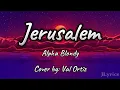 Download Lagu Jerusalem - Alpha Blondy/Cover by: Val Ortiz (Lyrics)