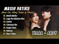 Download Lagu MASIH HATIKU - LAGU PERNIKAHAN KITA | TIARA - ARSY | ALBUM POP PALING TERATAS DI PLAYLIST