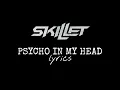 Download Lagu Skillet - Psycho In My Head [lyrics]