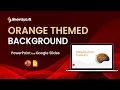 Orange Themed Background To Create Stunning Presentations In PowerPoint And Google Slides