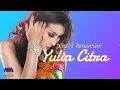 Download Lagu Yulia Citra - Dibalik Penantian [Official original Video]