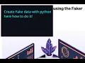 HOW TO GENERATE FAKE DATA USING THE FAKER PYTHON PACKAGE HERE STEP-BY-STEP HOW TO DO IT