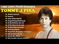 Lagu NOSTALGIA TOMMY J PISA FULL ALBUM  TAHUN 90AN TANPA IKLAN