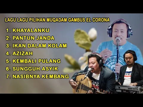 Download MP3 Pilihan Lagu Lagu Muqadam Gambus EL Corona #trending #viral #gambus #ikandalamkolam #khayalanku