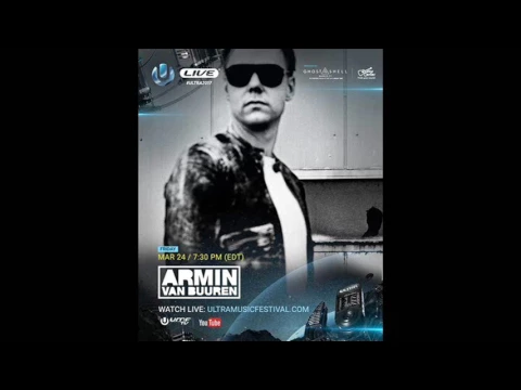 Download MP3 Armin van Buuren - Ultra Music Festival Miami 2017 [Audio]