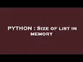 PYTHON Size of list in memory